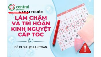 4 loại thuốc làm chậm và trì hoãn kinh nguyệt cấp tốc để đi du lịch