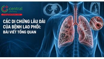 Các di chứng lâu dài của bệnh lao phổi: Bài viết tổng quan