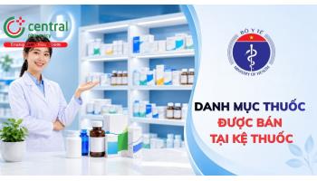 Danh mục thuốc được bán tại kệ thuốc theo Bộ Y Tế cập nhật mới nhất