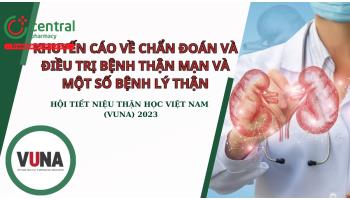 Khuyến cáo về chẩn đoán và điều trị bệnh thận mạn và một số bệnh lý thận - Hội Tiết niệu Thận học Việt Nam (VUNA) 2023