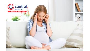 [Kiến thức y học] Dấu hiệu tiền sản giật và sản giật trong thai kỳ