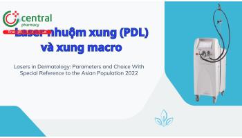 Laser nhuộm xung (PDL) và xung macro - Lasers in Dermatology: Parameters and Choice With Special Reference to the Asian Population 2022 - Jae Dong Lee Min, Jin Maya Oh