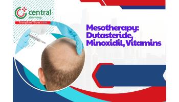 Kỹ thuật tiêm Mesotherapy thuốc Dutasteride, Minoxidil, Vitamins trong điều trị rụng tóc