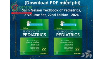 [Download PDF miễn phí] Sách Nelson Textbook of Pediatrics, 2-Volume Set, 22nd Edition - 2024 (Giáo trình Nhi khoa Nelson, Bộ 2 tập, Ấn bản thứ 22 - 2024) - Robert M. Kliegman và Joseph W. St Geme III