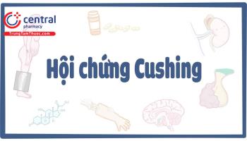 Hội chứng Cushing: tình trạng tăng quá mức glucocorticoid