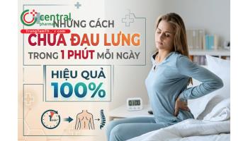 Những cách chữa đau lưng trong 1 phút mỗi ngày hiệu quả 100%