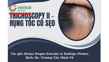 Điều trị rụng tóc có sẹo bằng phương pháp soi da đầu Trichoscopy II