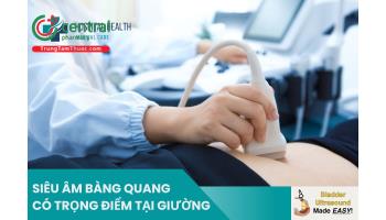 Siêu âm bàng quang có trọng điểm tại giường
