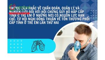 Chẩn đoán, quản lý và nghiên cứu đối với suy hô hấp cấp tính ở trẻ em