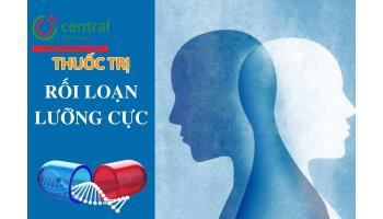 Thuốc điều trị rối loạn lưỡng cực: Phân loại, cách dùng và những lưu ý khi sử dụng