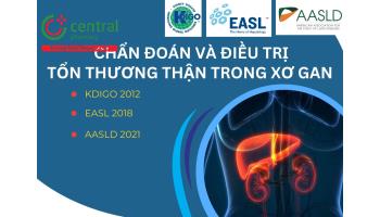Chẩn đoán và điều trị tổn thương thận trong xơ gan - KDIGO 2012, EASL 2018 và AASLD 2021