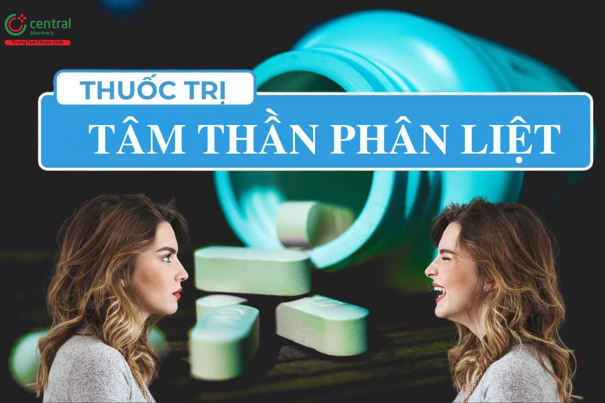 Phân loại thuốc điều trị tâm thần phân liệt theo phác đồ hướng dẫn của Bộ Y tế