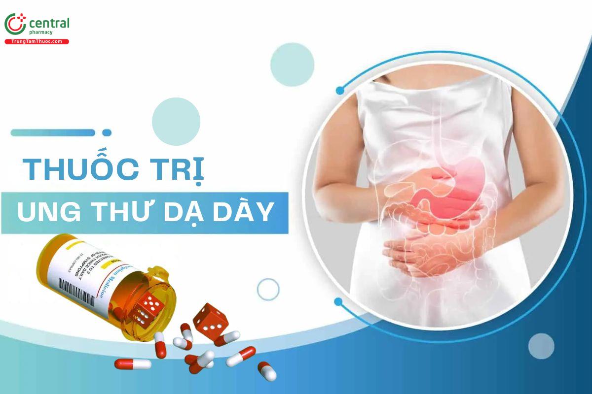 Phân loại thuốc điều trị ung thư dạ dày và phác đồ điều trị theo Bộ Y tế