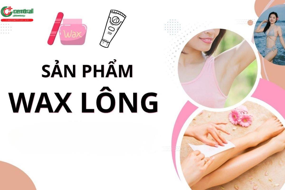 Điểm danh 5 sản phẩm wax lông tẩy lông đáng tiền của năm chị em nên thử