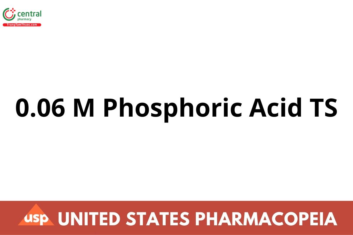 0.06 M Phosphoric Acid TS