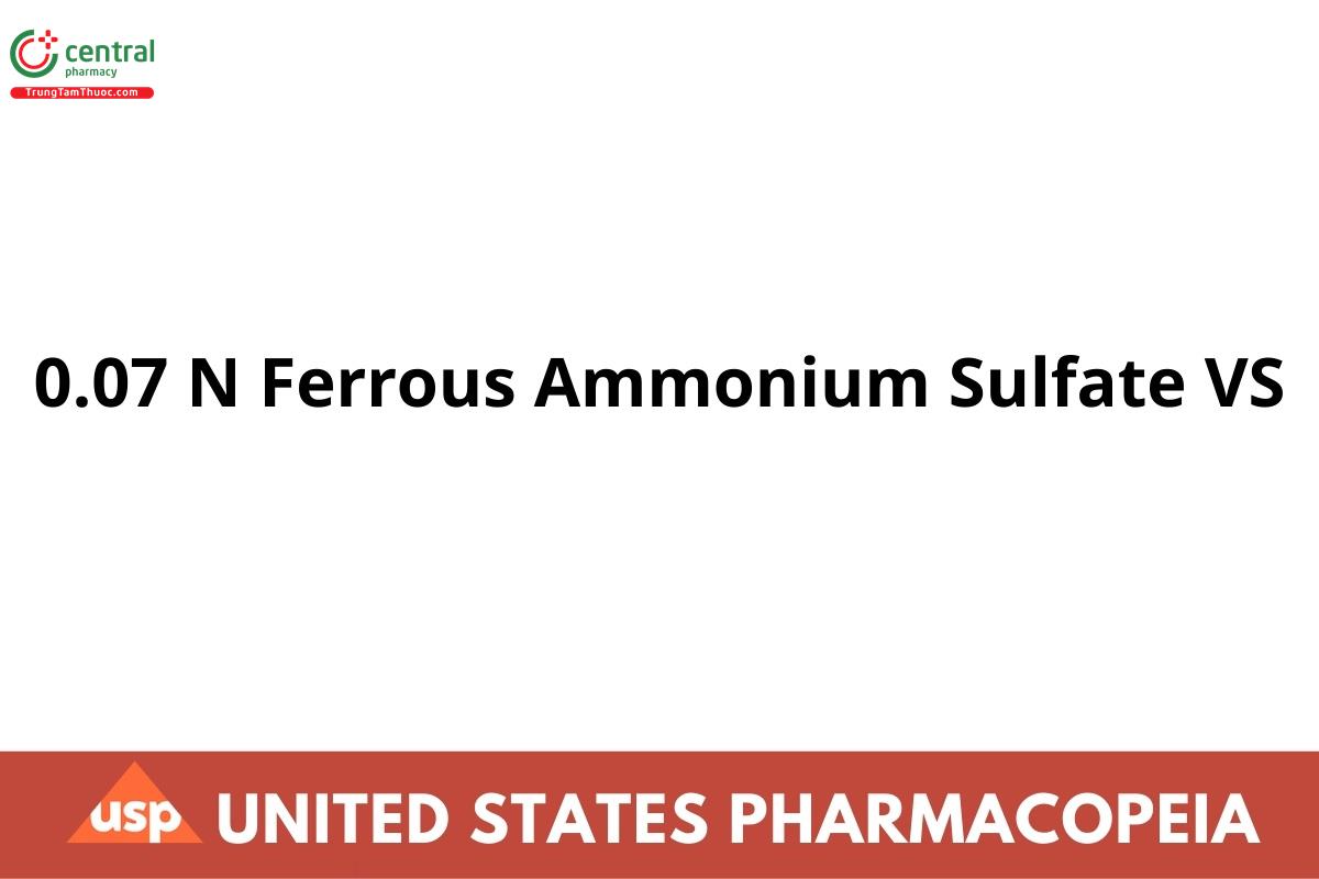 0.07 N Ferrous Ammonium Sulfate VS