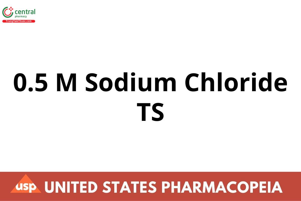 0.5 M Sodium Chloride TS