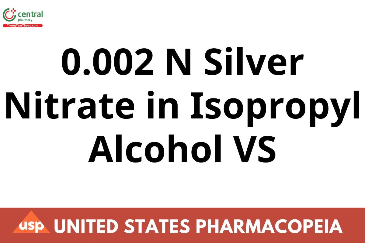 0.002 N Silver Nitrate in Isopropyl Alcohol VS