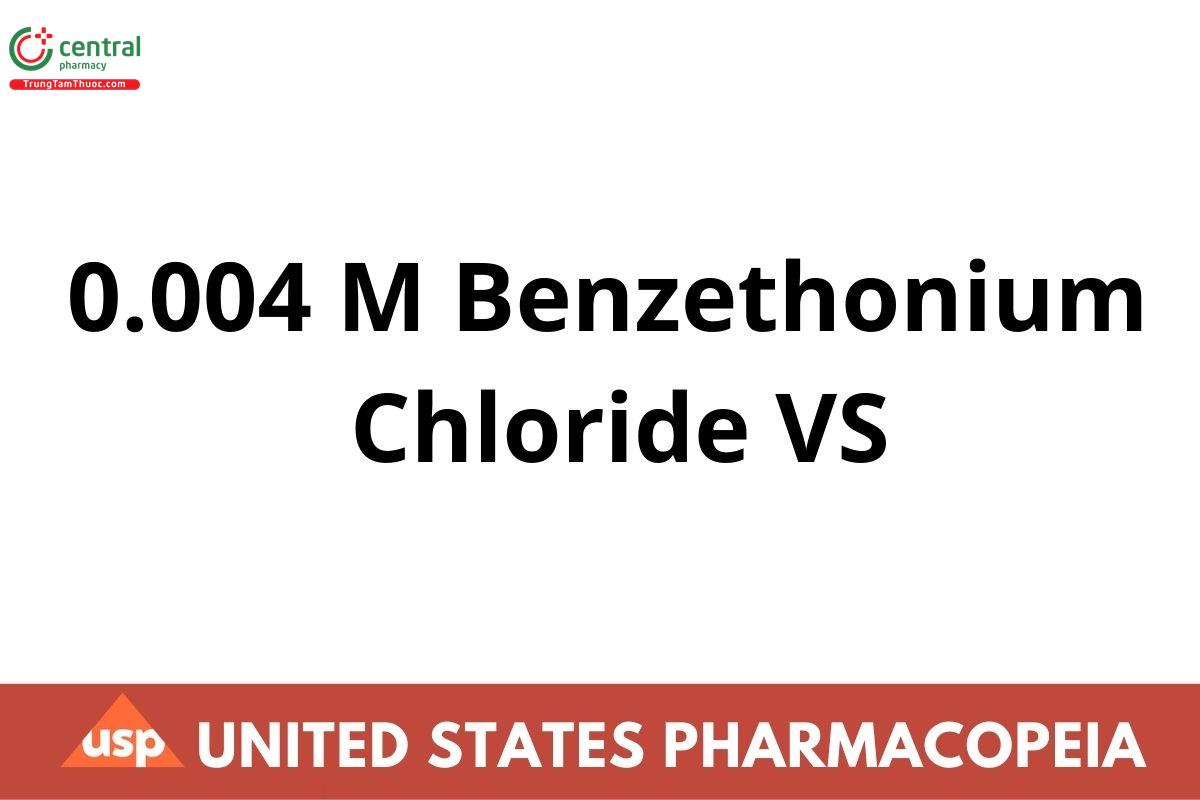 0.004 M Benzethonium Chloride VS