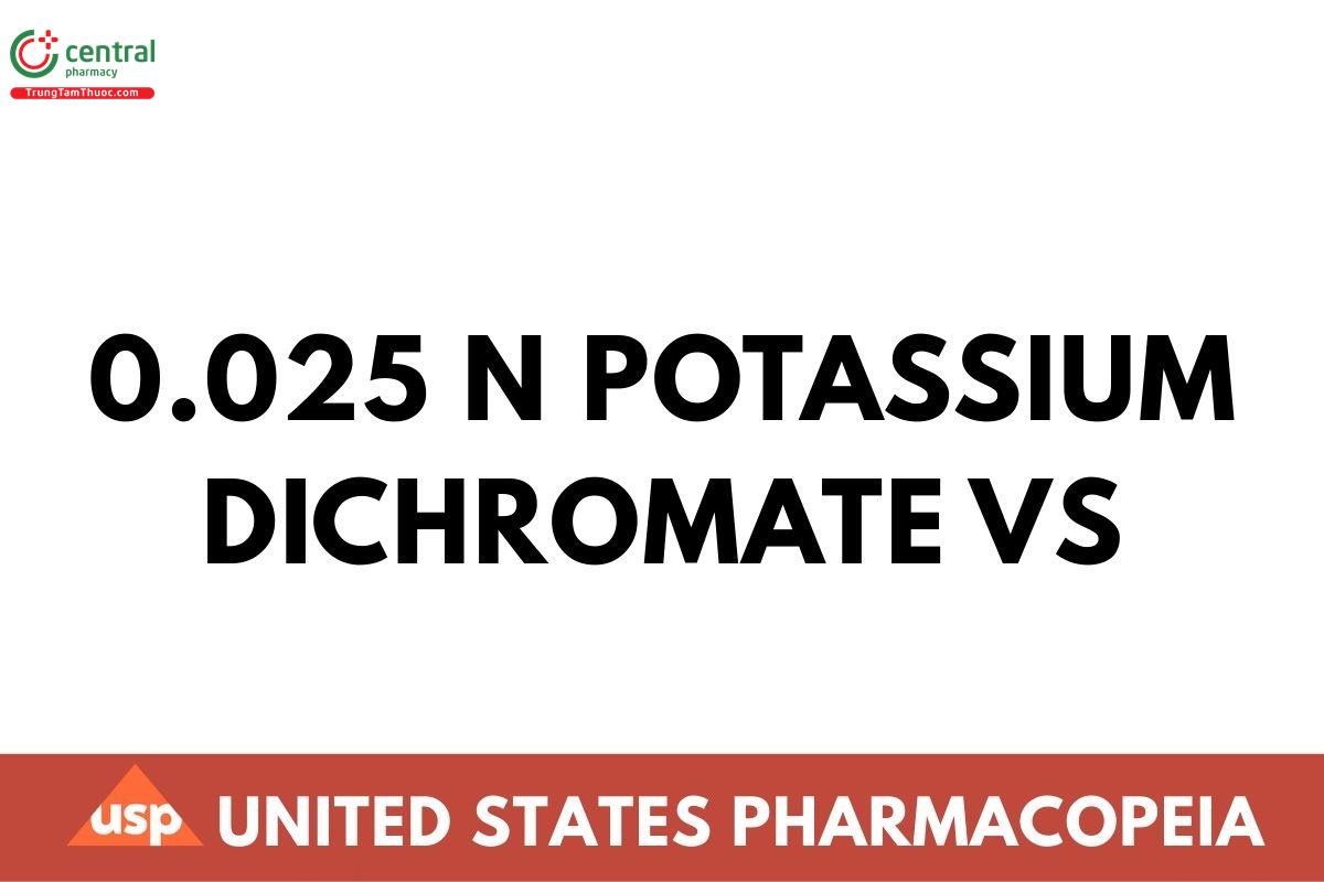 0.025 N Potassium Dichromate VS