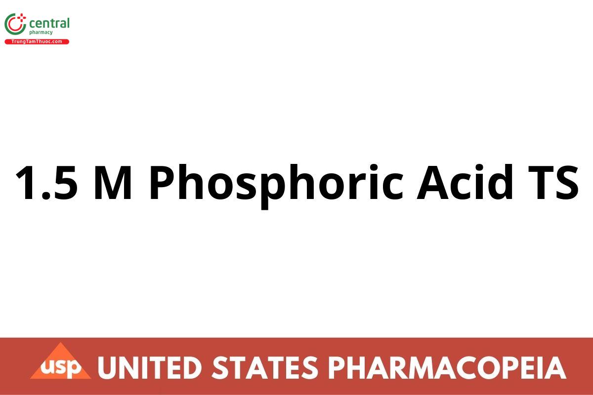 1.5 M Phosphoric Acid TS