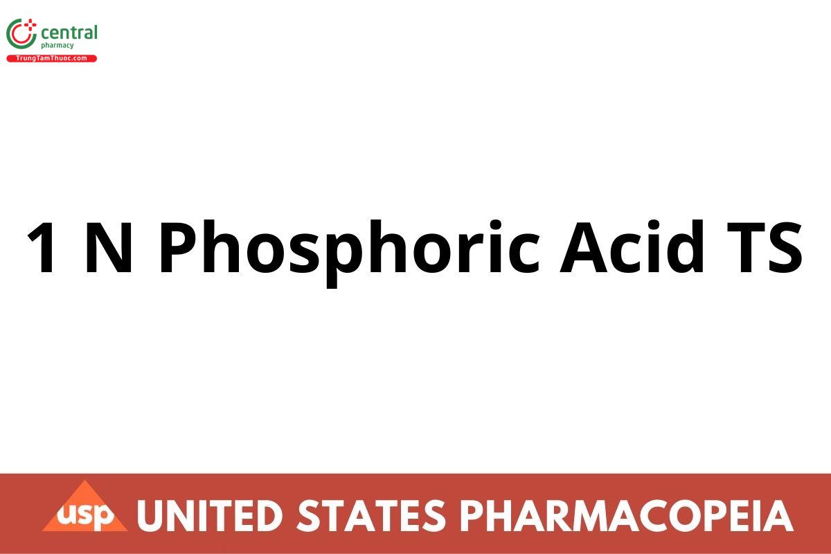 1 N Phosphoric Acid TS