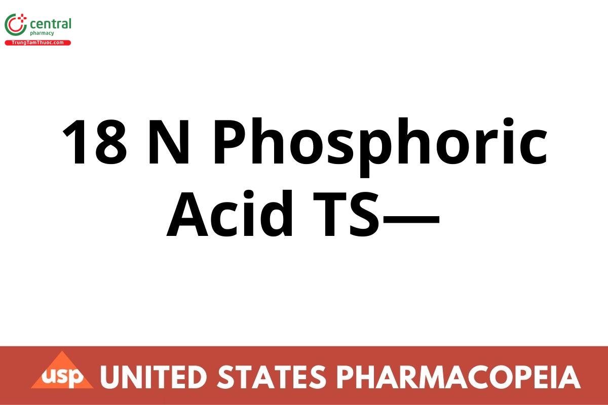 18 N Phosphoric Acid TS—