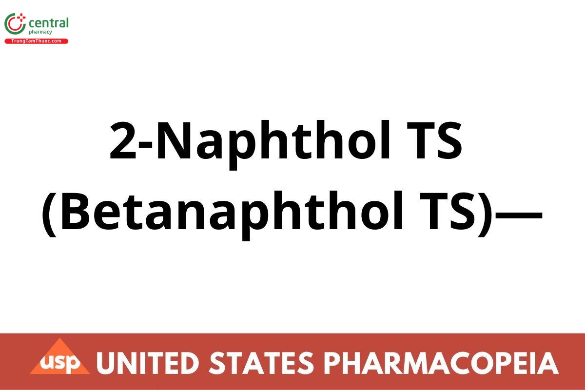 2-Naphthol TS (Betanaphthol TS)—