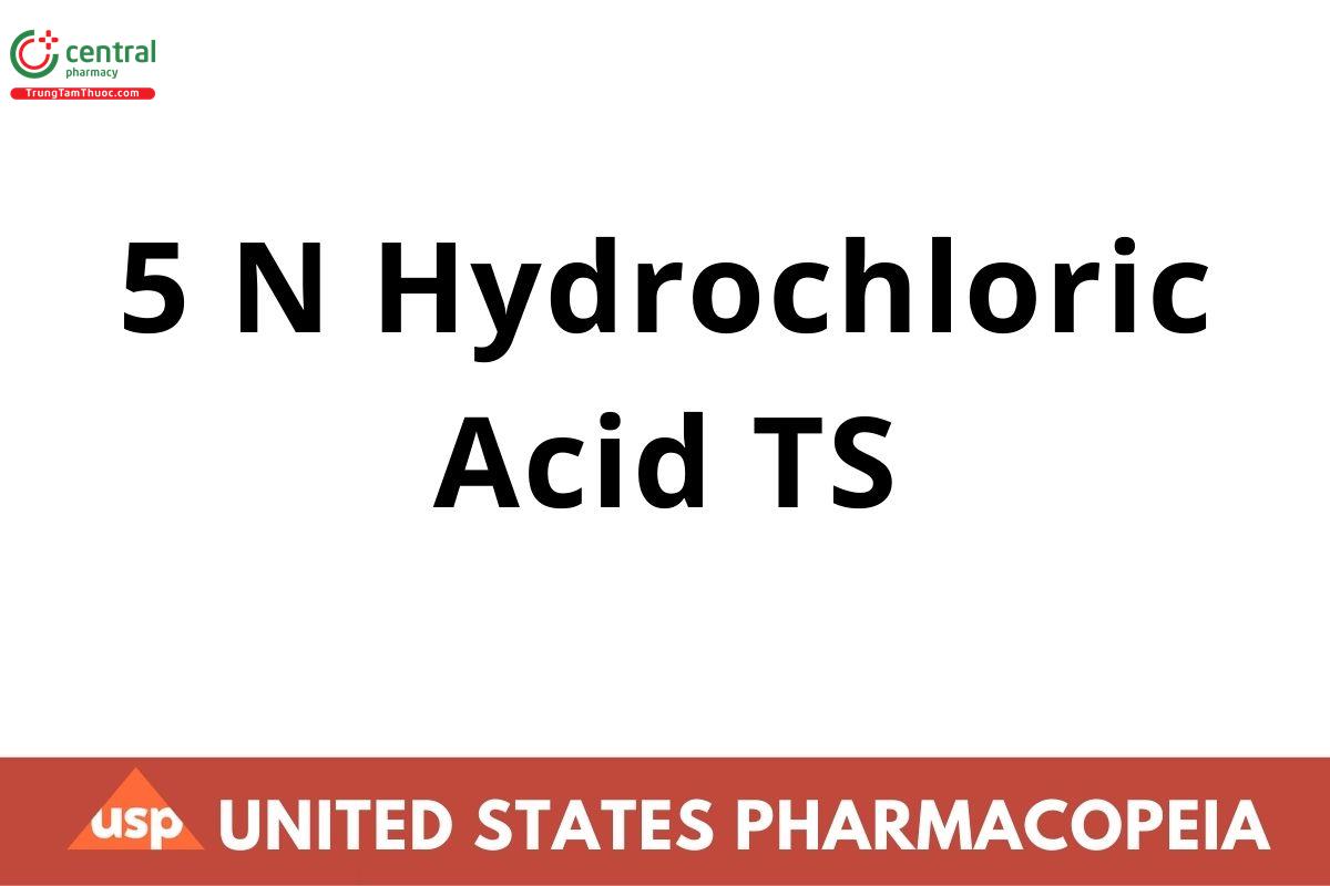 5 N Hydrochloric Acid TS