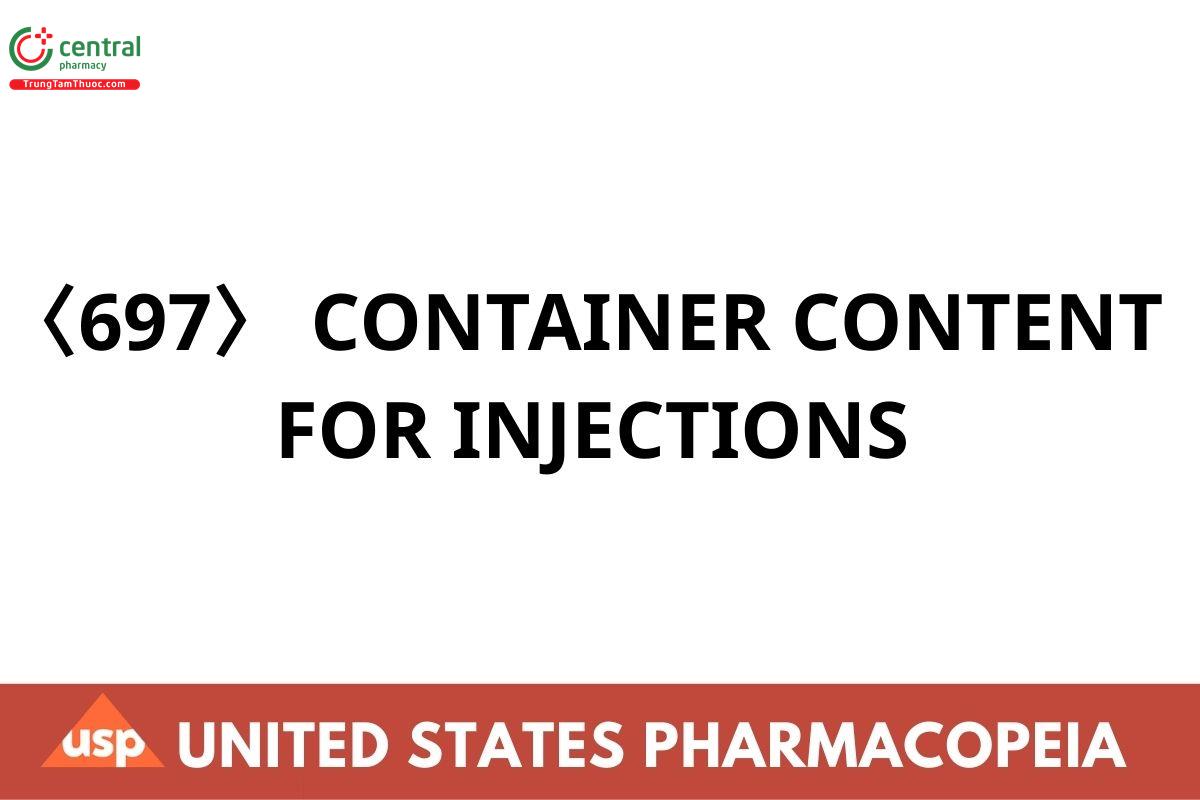 〈697〉 CONTAINER CONTENT FOR INJECTIONS