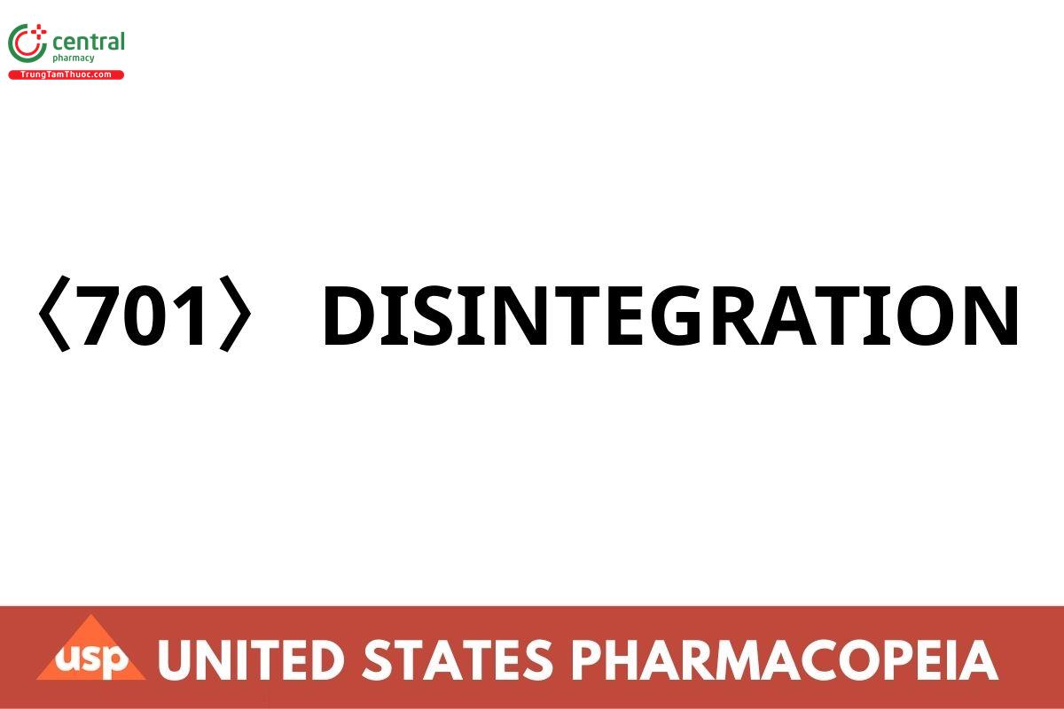 〈701〉 DISINTEGRATION