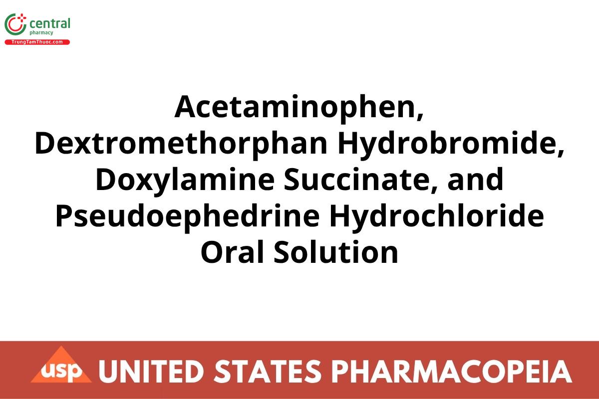 Acetaminophen, Dextromethorphan Hydrobromide, Doxylamine Succinate, and Pseudoephedrine Hydrochloride Oral Solution