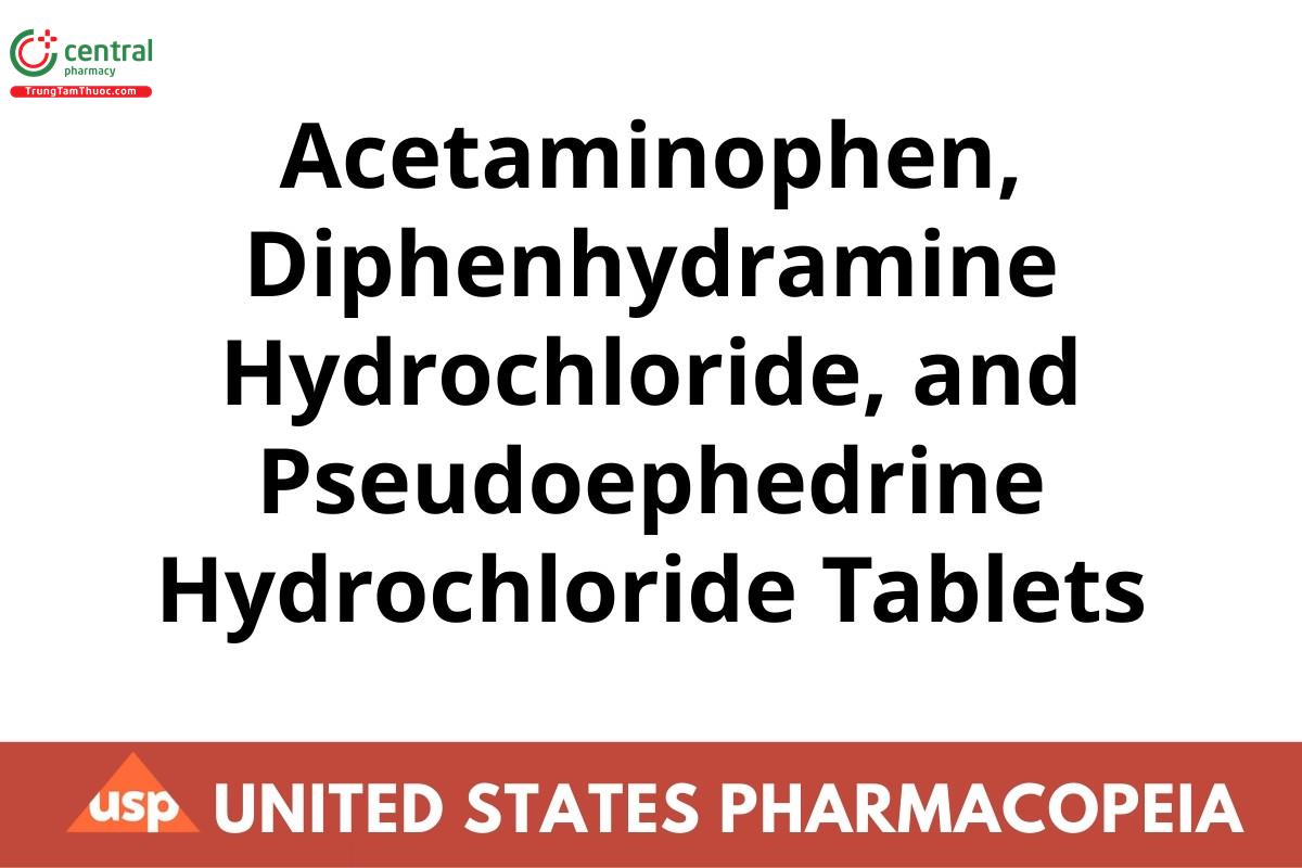Acetaminophen, Diphenhydramine Hydrochloride, and Pseudoephedrine Hydrochloride Tablets