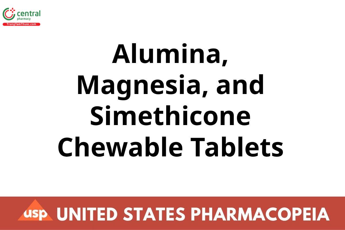 Alumina, Magnesia, and Simethicone Chewable Tablets