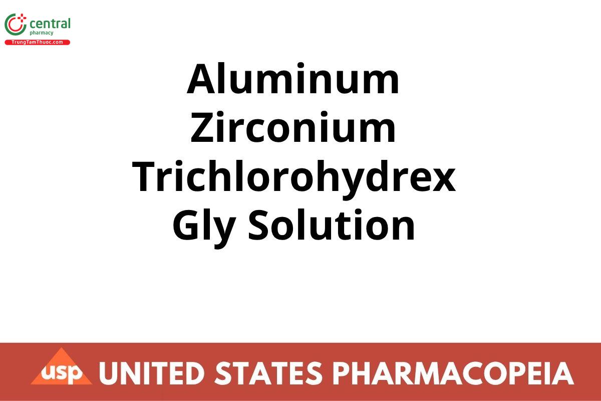 Aluminum Zirconium Trichlorohydrex Gly Solution