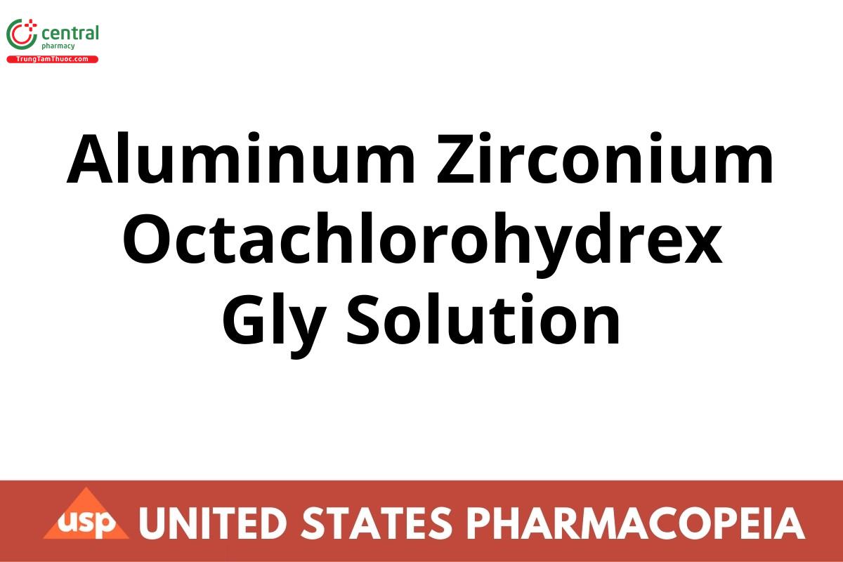 Aluminum Zirconium Octachlorohydrex Gly Solution