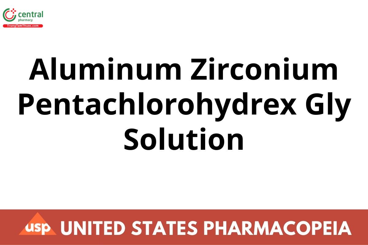 Aluminum Zirconium Pentachlorohydrex Gly Solution