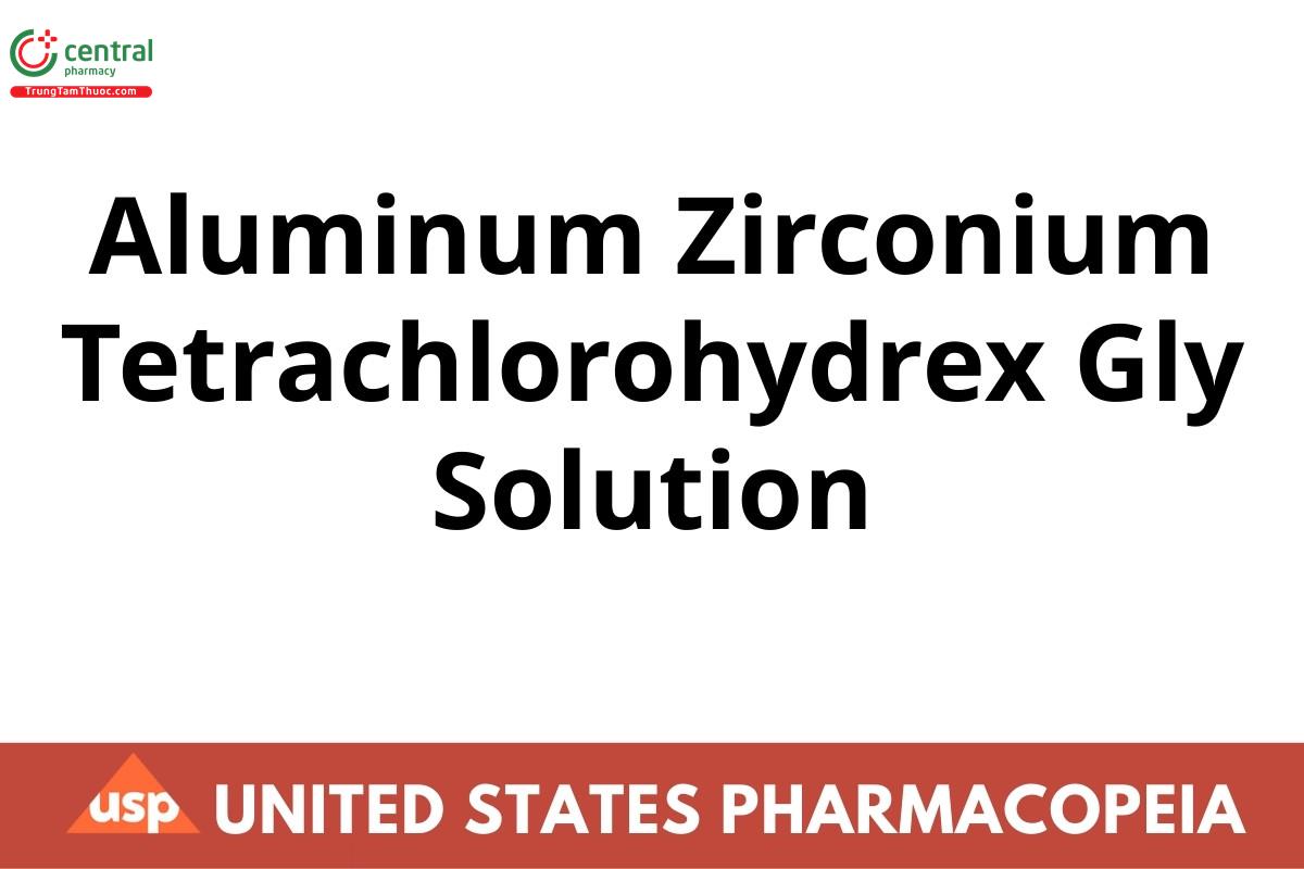 Aluminum Zirconium Tetrachlorohydrex Gly Solution