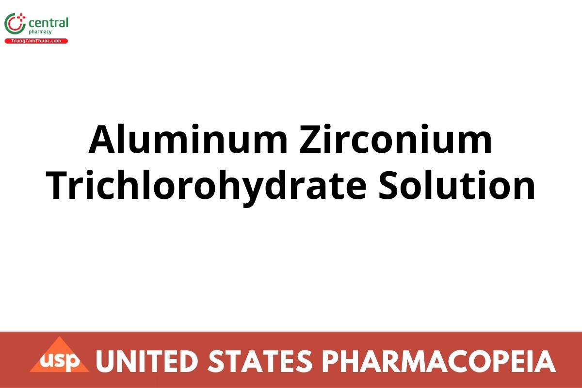 Aluminum Zirconium Trichlorohydrate Solution