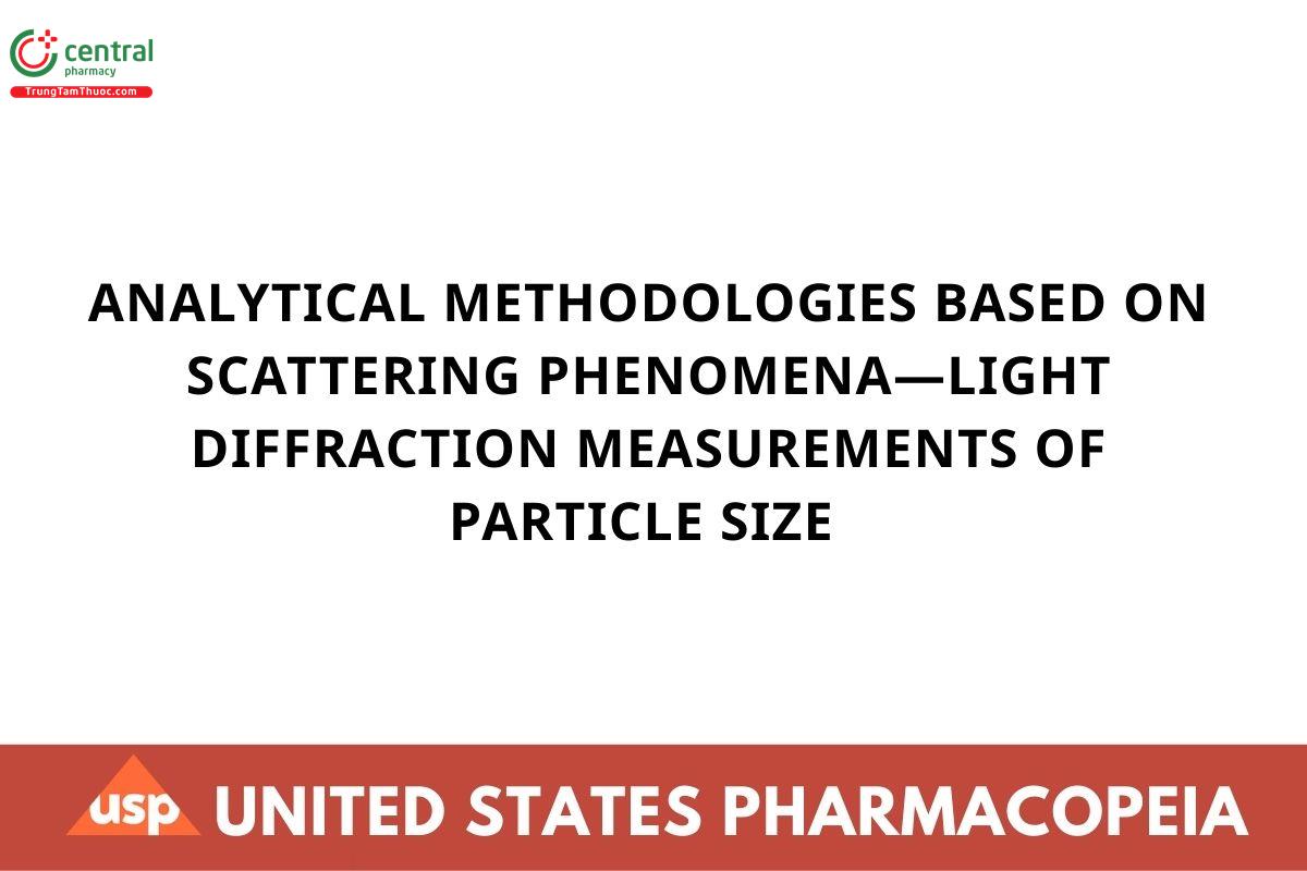 ANALYTICAL METHODOLOGIES BASED ON SCATTERING PHENOMENA—LIGHT DIFFRACTION MEASUREMENTS OF PARTICLE SIZE