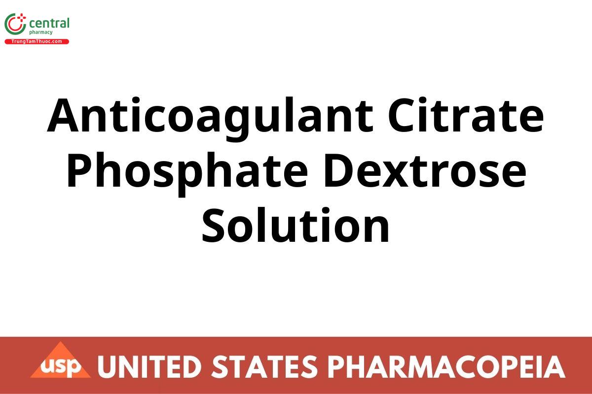 Anticoagulant Citrate Phosphate Dextrose Solution