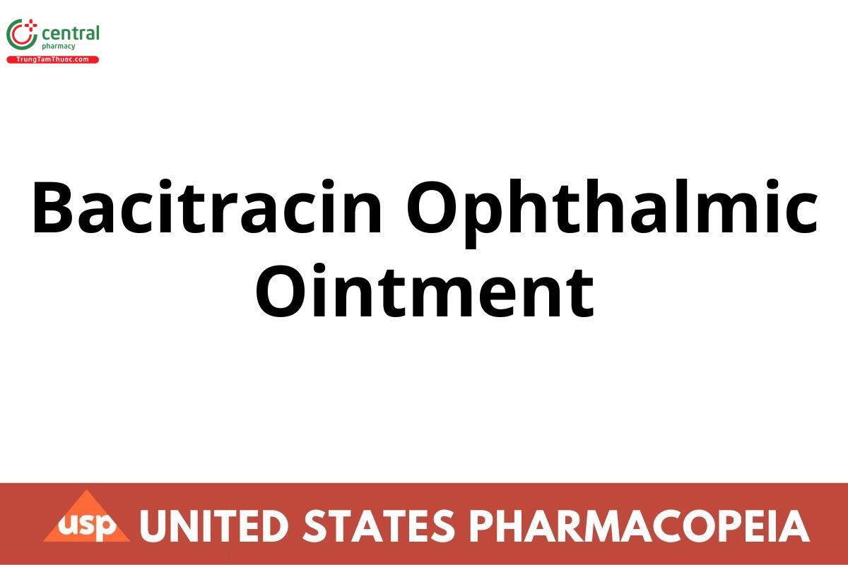 Bacitracin Ophthalmic Ointment
