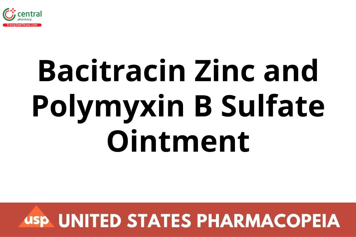 Bacitracin Zinc and Polymyxin B Sulfate Ointment