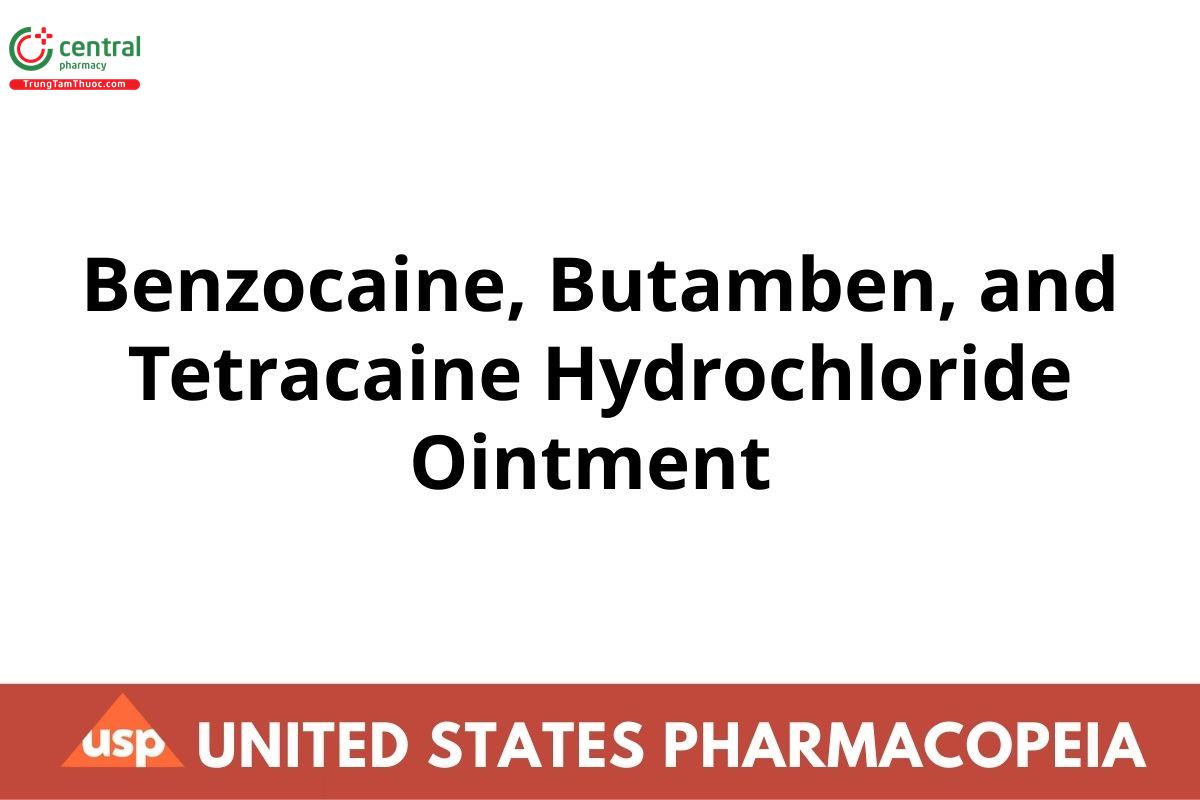 Benzocaine, Butamben, and Tetracaine Hydrochloride Ointment