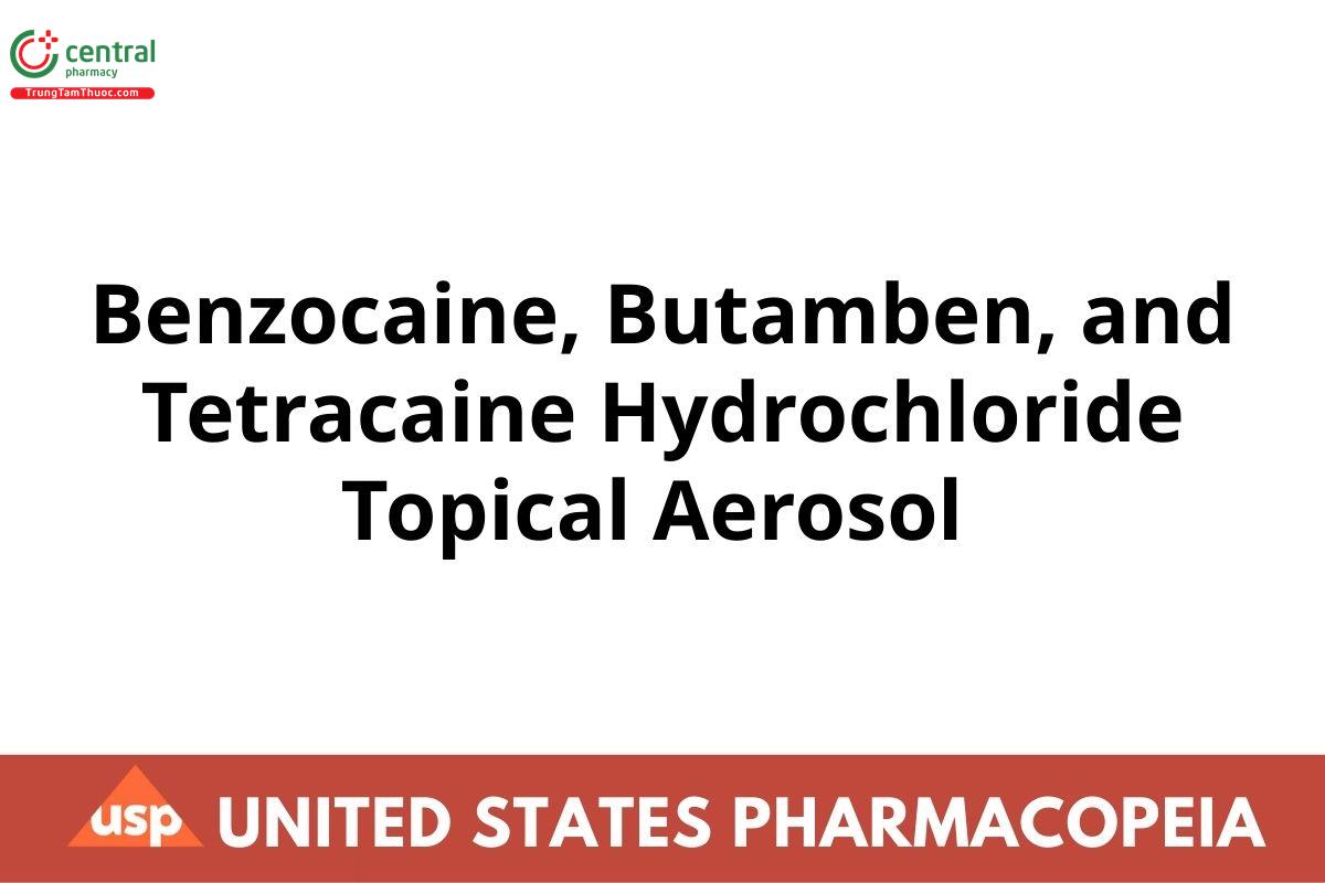 Benzocaine, Butamben, and Tetracaine Hydrochloride Topical Aerosol