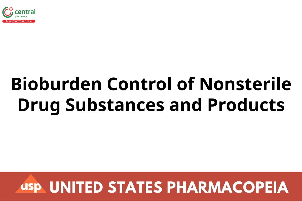 Bioburden Control of Nonsterile Drug Substances and Products