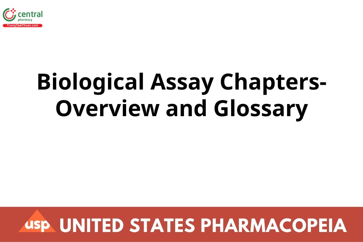 Biological Assay Chapters-Overview and Glossary
