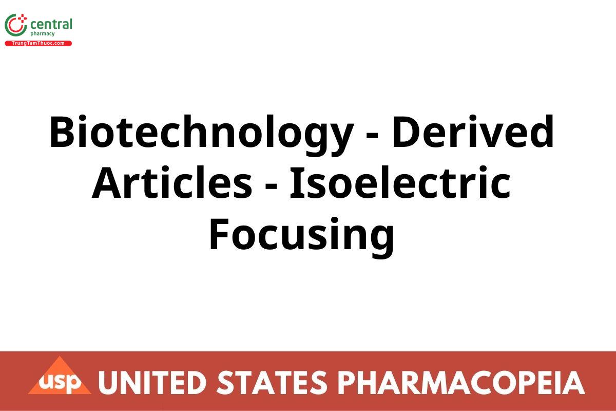 Biotechnology - Derived Articles - Isoelectric Focusing
