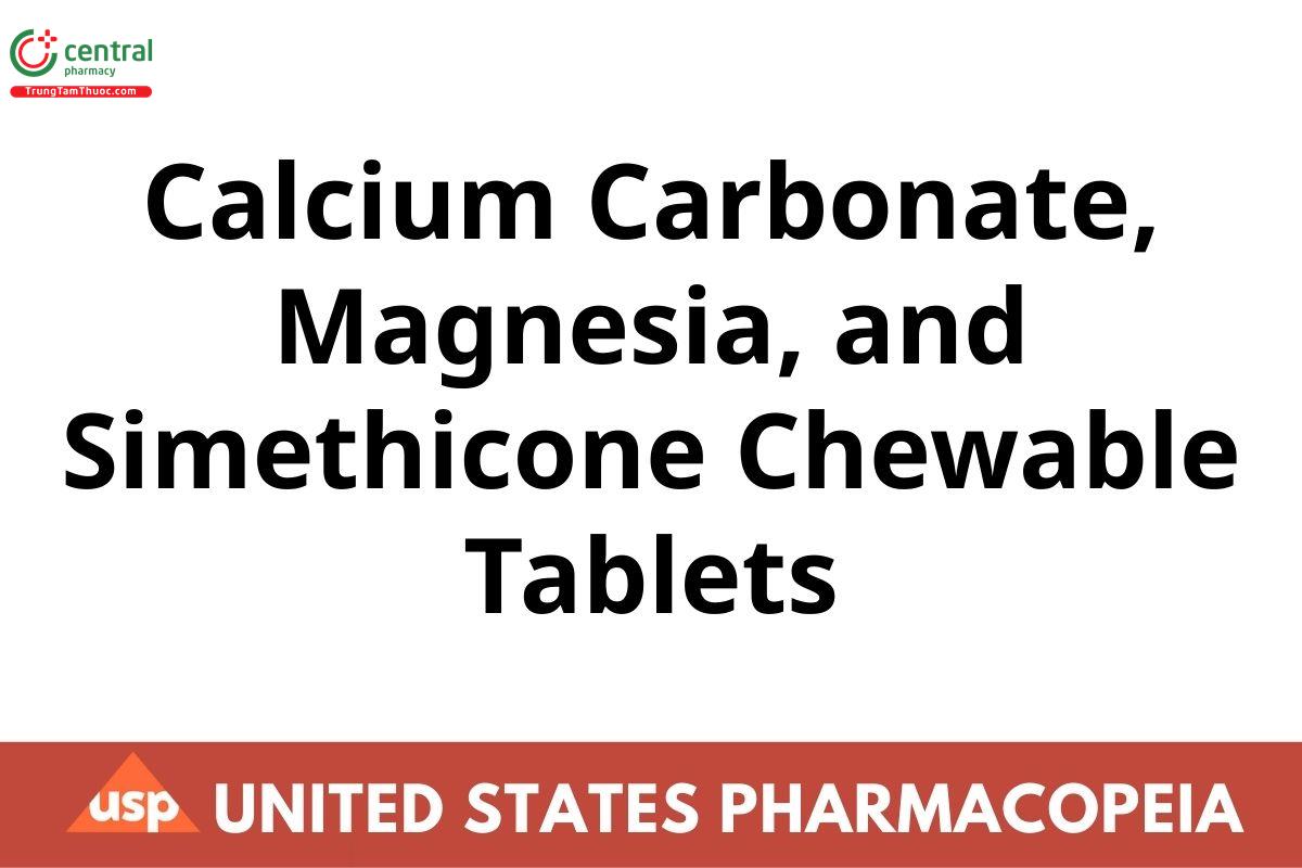 Calcium Carbonate, Magnesia, and Simethicone Chewable Tablets