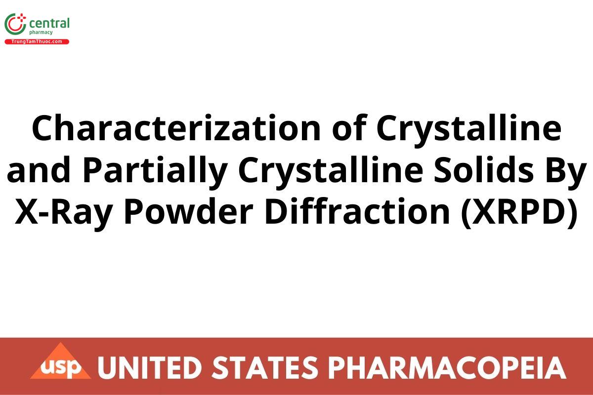 Characterization of Crystalline and Partially Crystalline Solids By X-Ray Powder Diffraction (XRPD) 